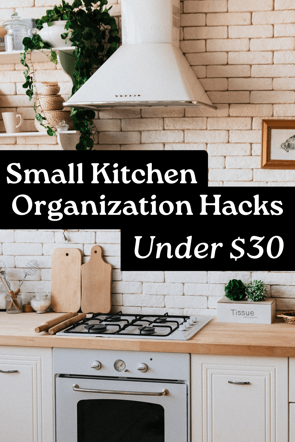Top Kitchen Organization Hacks Under $30 (That Actually Make a&nbsp;Difference)