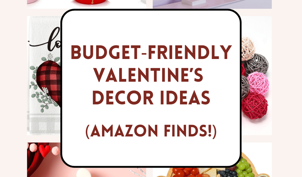 15 Affordable Valentine’s Decor Under&nbsp;$20