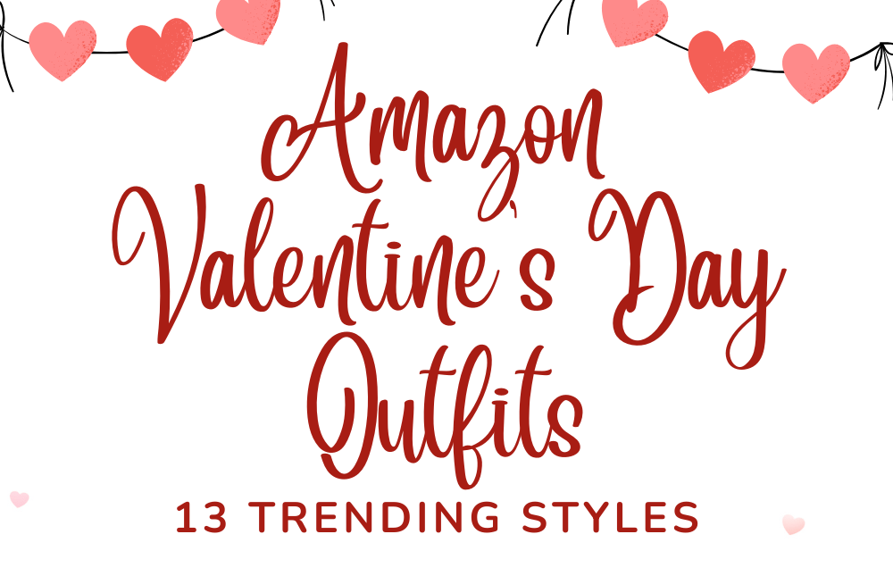 13 Trending Valentine’s Day Outfits You Can Recreate with Affordable Amazon&nbsp;Finds